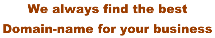 We always find the best  Domain-name for your business